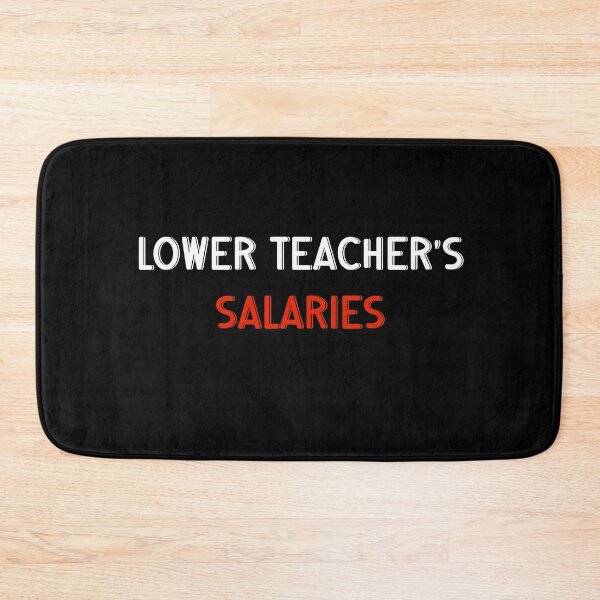 Item preview, Lower Teacher Salaries designed and sold by primerocktee.