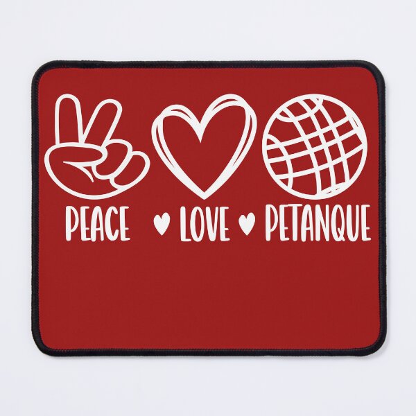Item preview, Peace Love Petanque. Says it all. Boules cant be beat. Hand designed and sold by leepymock.