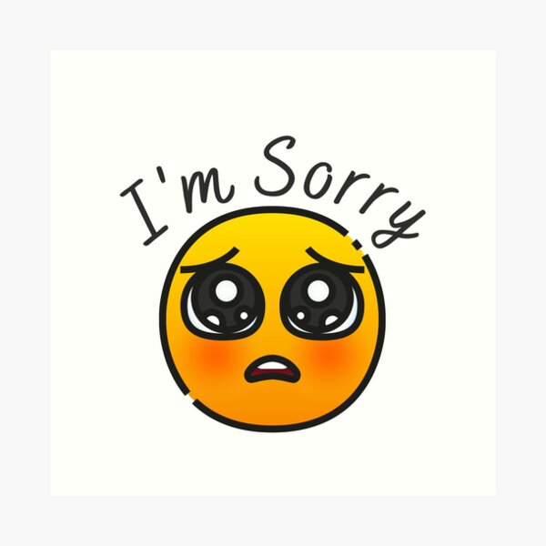 I am sorry\