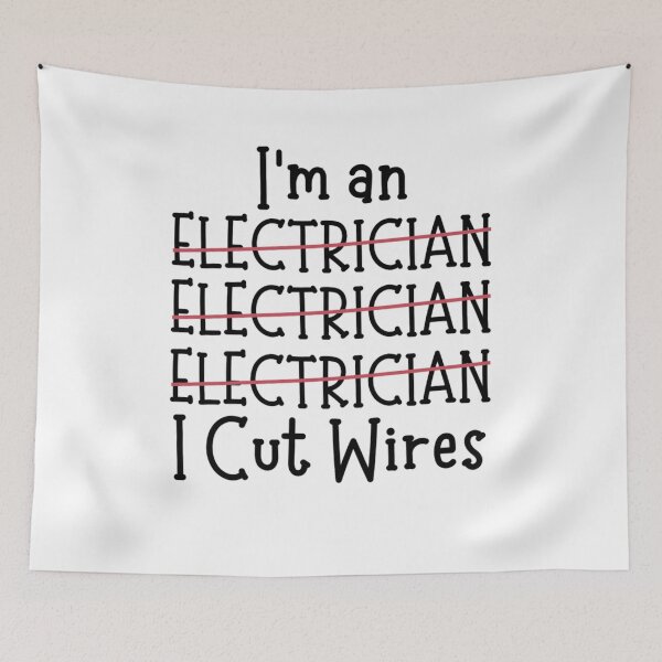 Item preview, I'm An Electrician I Cut Wires designed and sold by chetan786.