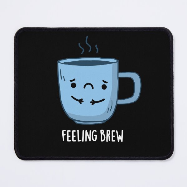 Item preview, Feeling Brew Funny Sad Coffee Puns (Dark BG) designed and sold by punnybone.