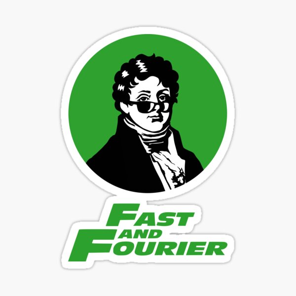 Fast and Fourier. Joseph Fourier Mathematician Sun Glasses Sticker
