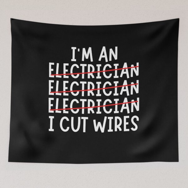 Item preview, I'm An Electrician I Cut Wires designed and sold by chetan786.