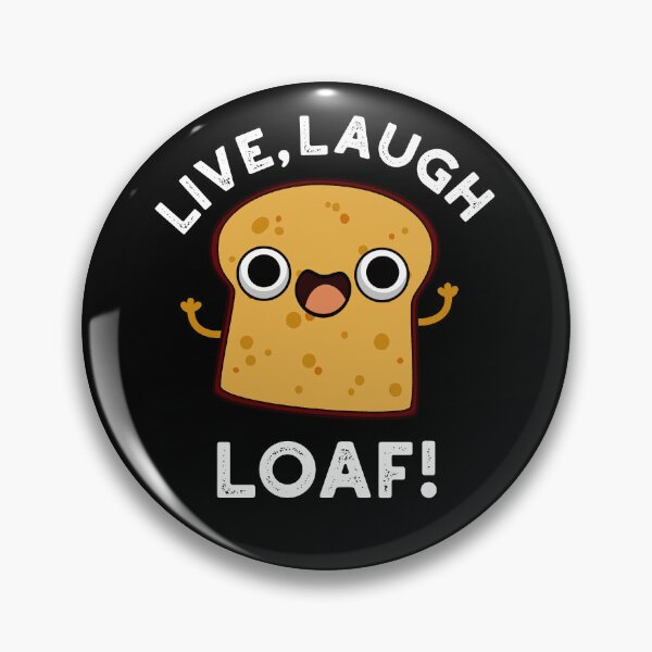 Item preview, Live, Laugh, Loaf Funny Bread Puns (Dark BG) designed and sold by punnybone.