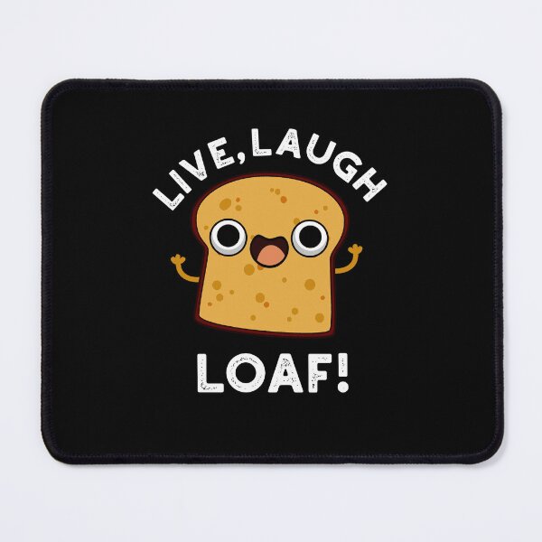 Item preview, Live, Laugh, Loaf Funny Bread Puns (Dark BG) designed and sold by punnybone.