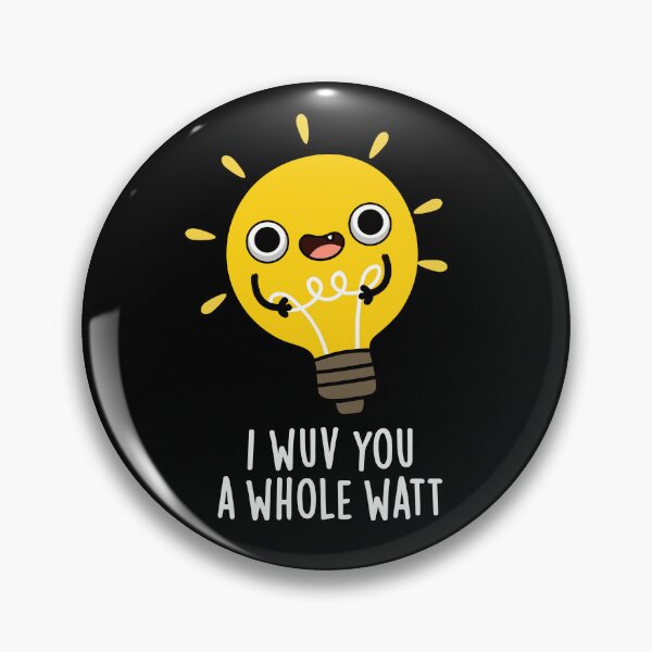 Item preview, I Wuv You A Whole Watt Funny Love Puns (Dark BG) designed and sold by punnybone.