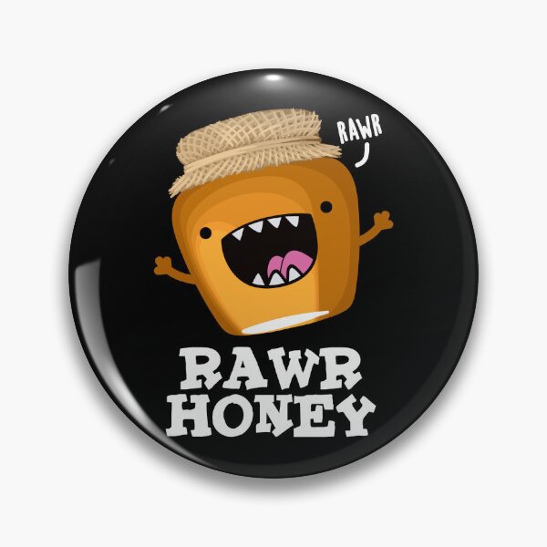 Item preview, Rawr Honey Funny Raw Honey Puns (Dark BG) designed and sold by punnybone.