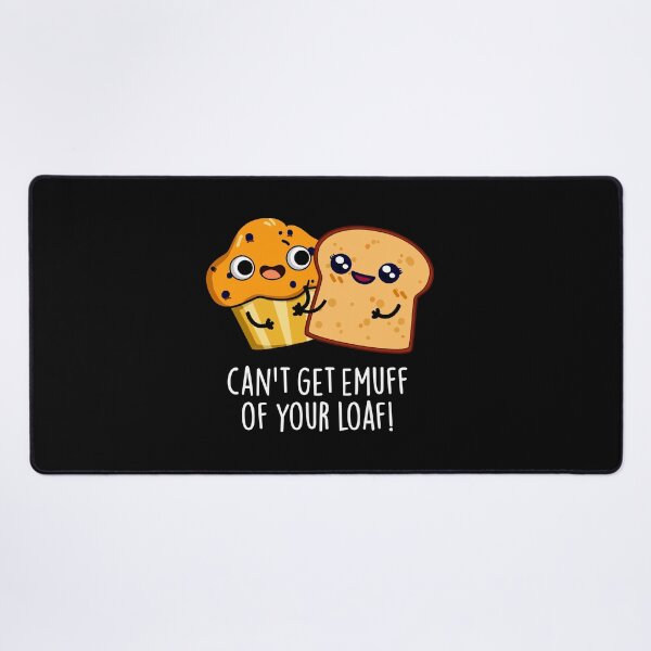 Item preview, Can't Get Emuff Of Your Loaf Funny Food Puns (Dark BG) designed and sold by punnybone.