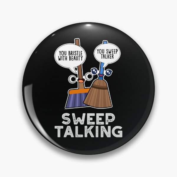 Item preview, Sweep Talking Sweet Talk Funny Broom Puns (Dark BG) designed and sold by punnybone.