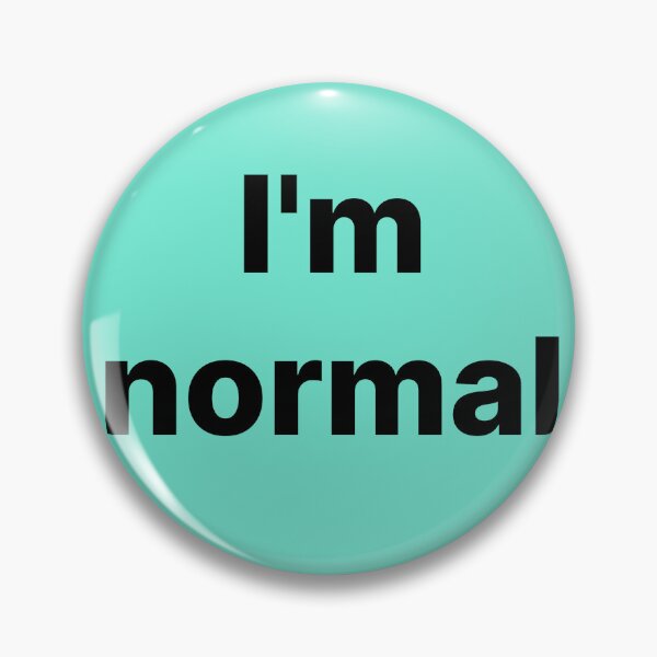 Item preview, I'm Normal designed and sold by PunkCroc.