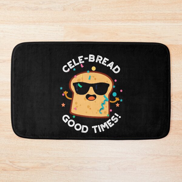Item preview, Cele-bread Good Times Funny Bread Puns (Dark BG) designed and sold by punnybone.