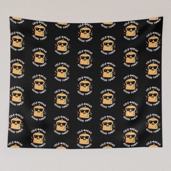 Item preview, Cele-bread Good Times Funny Bread Puns (Dark BG) designed and sold by punnybone.