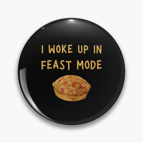 Item preview, I Woke Up In Feast Mode Funny Quote, Pumpkin Pie in Watercolor  designed and sold by LaziniArts.