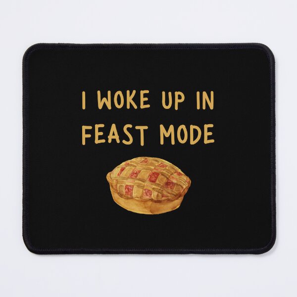 Item preview, I Woke Up In Feast Mode Funny Quote, Pumpkin Pie in Watercolor  designed and sold by LaziniArts.