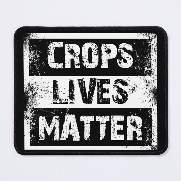 Item preview, Crops lives matter designed and sold by Markotropoya22.