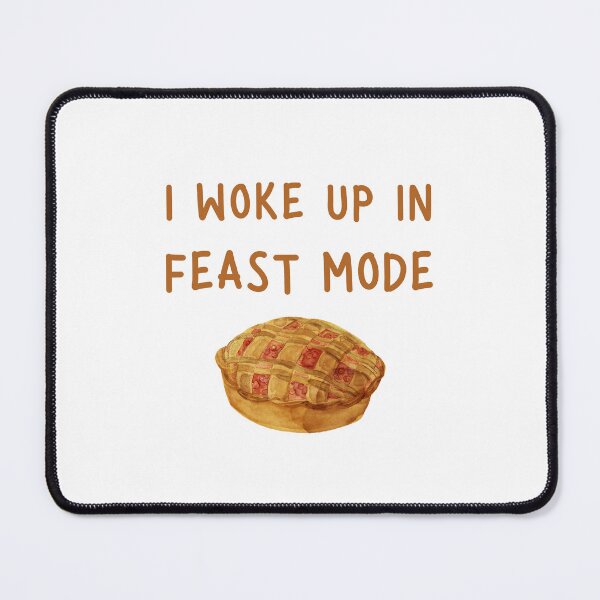 Item preview, I Woke Up In Feast Mode Funny Quote, Pumpkin Pie in Watercolor  designed and sold by LaziniArts.