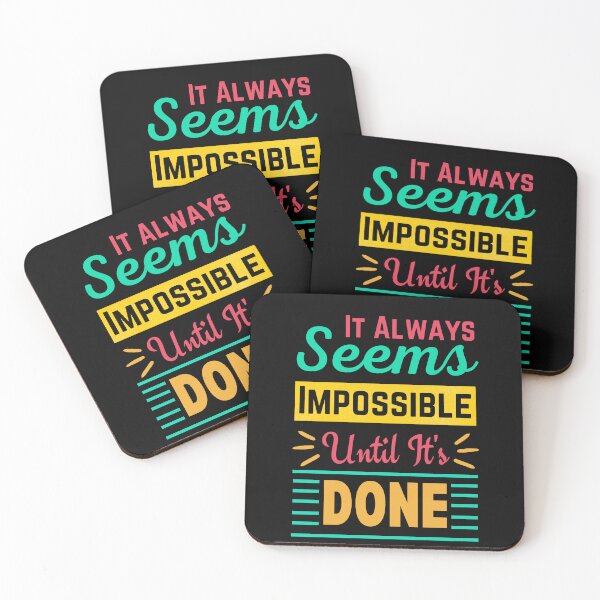 Item preview, Always seems impossible until its done. designed and sold by ColourTrials.