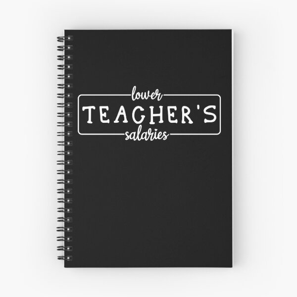 Item preview, Lower Teacher Salaries designed and sold by Creativy.