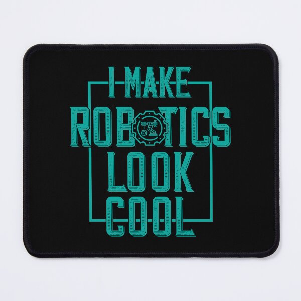 Item preview, I Make Robotics Look Cool - Funny Gifts for Robotics Engineers designed and sold by FanityPrints.
