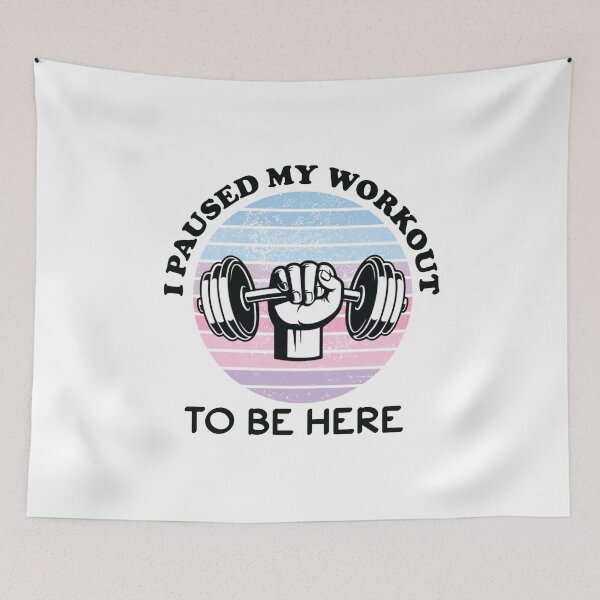 Item preview, I Paused My Workout To Be Here designed and sold by beefrancky.
