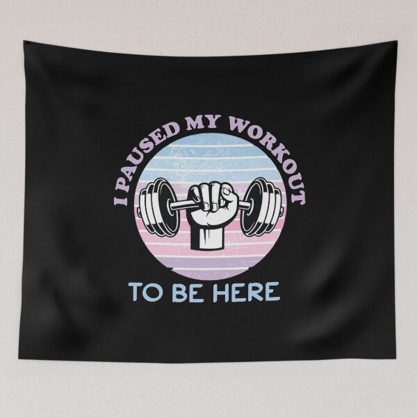 Item preview, Copy of I Paused My Workout To Be Here designed and sold by beefrancky.
