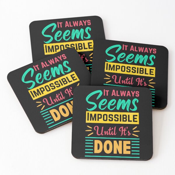 Item preview, Always seems impossible until its done. designed and sold by ColourTrials.