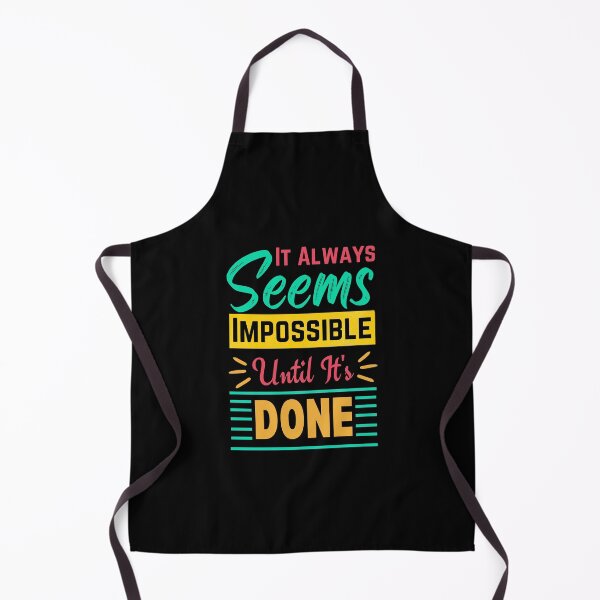 Item preview, Always seems impossible until its done. designed and sold by ColourTrials.