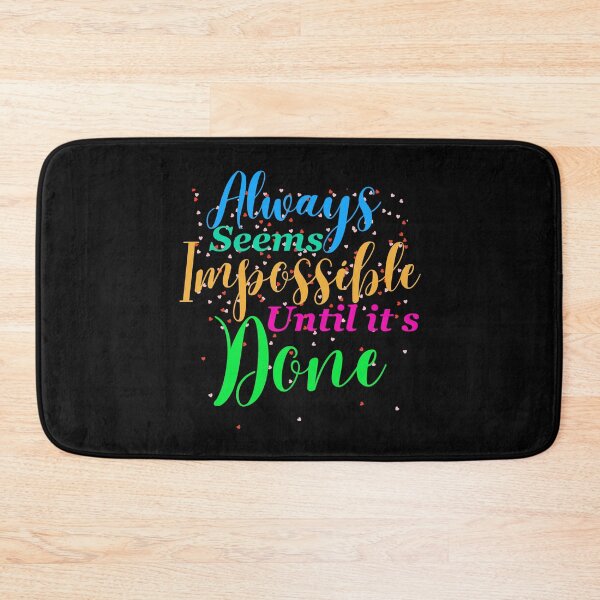Item preview, Always seems impossible until its done. designed and sold by ColourTrials.