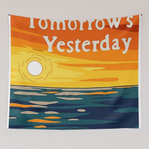 Item preview, Today Is Tomorrow's Yesterday designed and sold by seleriamansey.
