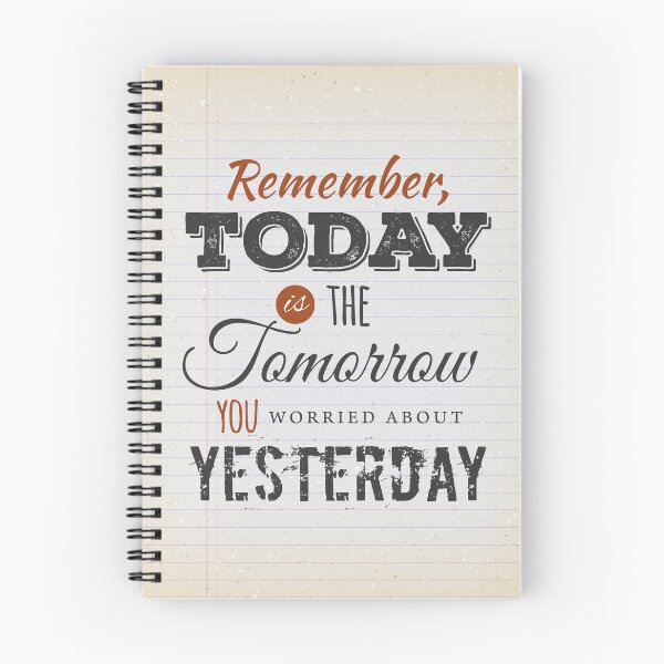 Item preview,  Today Is The Tomorrow You Worried About Yesterday designed and sold by seleriamansey.