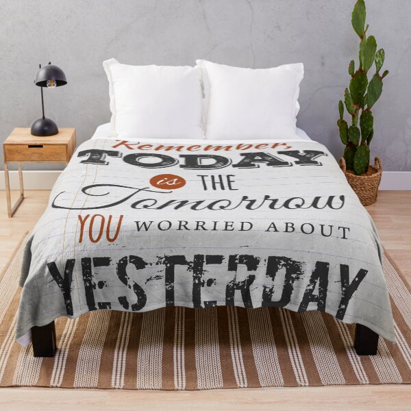 Item preview,  Today Is The Tomorrow You Worried About Yesterday designed and sold by seleriamansey.
