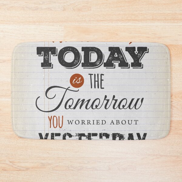Item preview,  Today Is The Tomorrow You Worried About Yesterday designed and sold by seleriamansey.