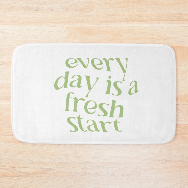 Item preview, Ever Day Is A Fresh Start designed and sold by GMM Designs.