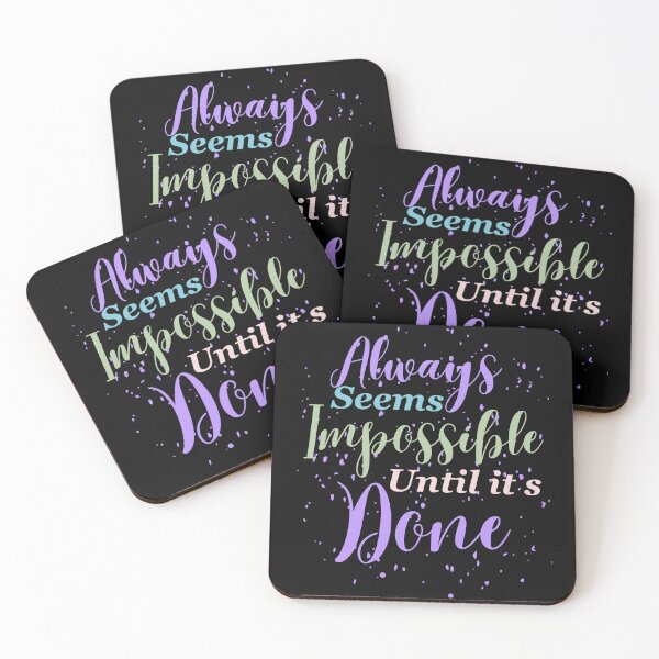 Item preview, Always seems impossible until its done. designed and sold by ColourTrials.