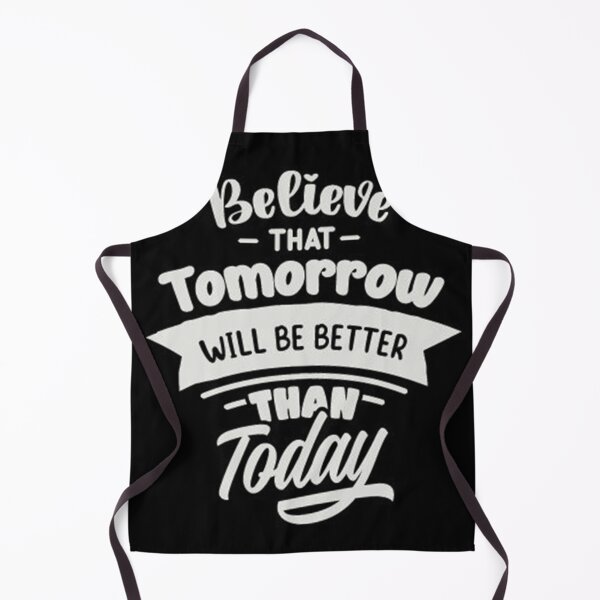 Item preview, Believe that Tomorrow will be Better than Today designed and sold by seleriamansey.