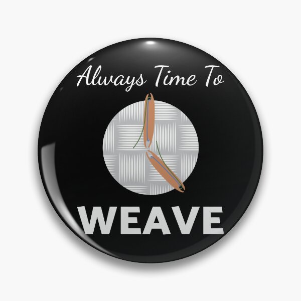 Item preview, Time To Weave Weaving Weaver designed and sold by MooonTees.