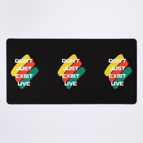 Item preview, Don't Just Exist Live designed and sold by Jalib.
