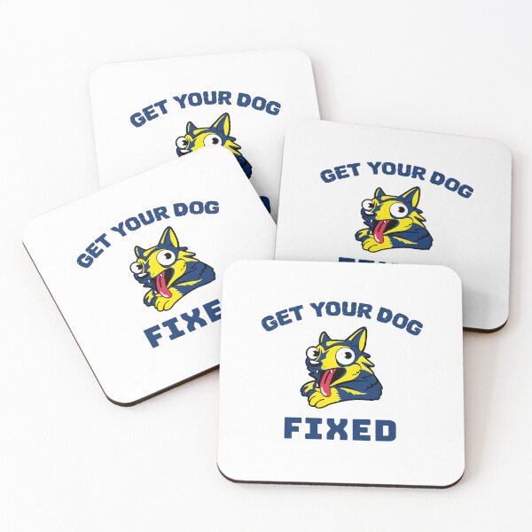Item preview, Get Your Dog Fixed designed and sold by GrumpyFella.