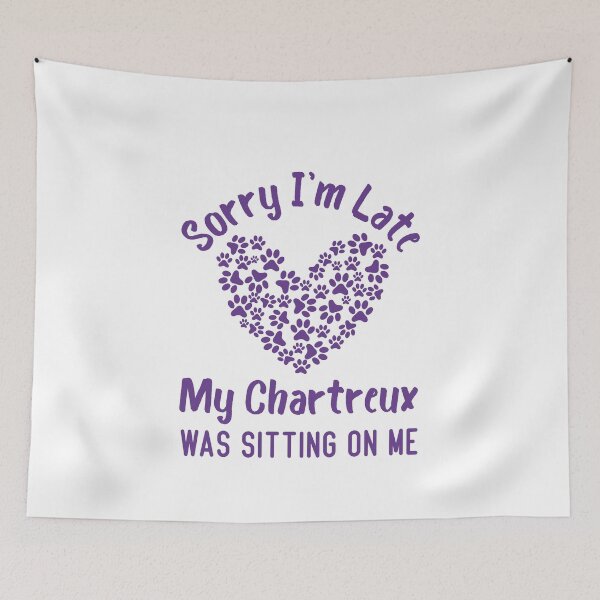 Item preview,  Sorry I'm Late My Chartreux Was Sitting On Me Funny Cat Quote designed and sold by medbdj.
