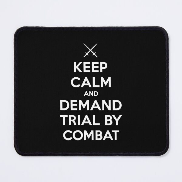 Item preview, Keep Calm and Demand Trial by Combat designed and sold by Conrad Lauf.