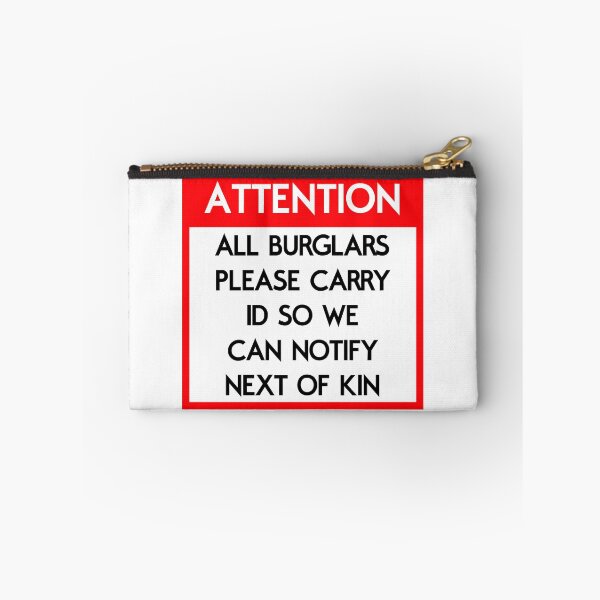 Item preview, Burglars please carry ID so we can notify next of kin. designed and sold by Hello-Green.