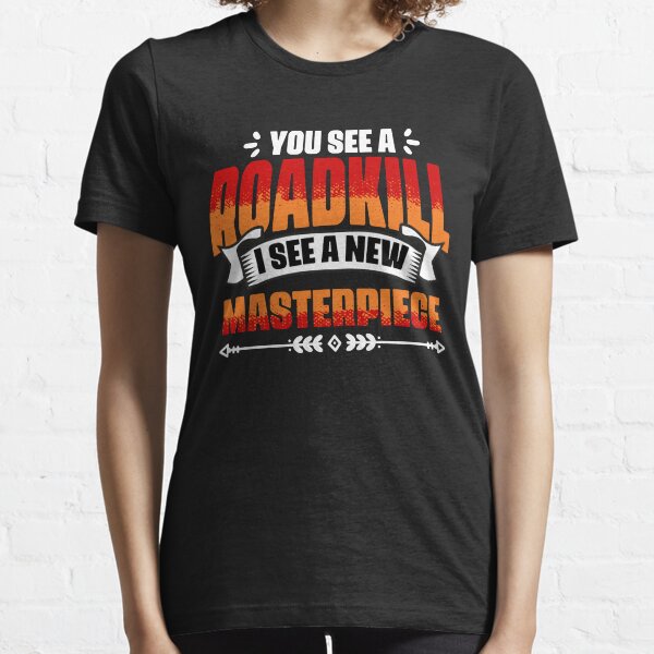 Item preview, Funny Road Kill Masterpiece Taxidermy Joke For A Taxidermist designed and sold by Nessshirts.