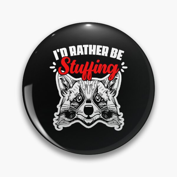 Item preview, I'd Rather Be Funny Stuffing Animals Taxidermy Taxidermist designed and sold by Nessshirts.