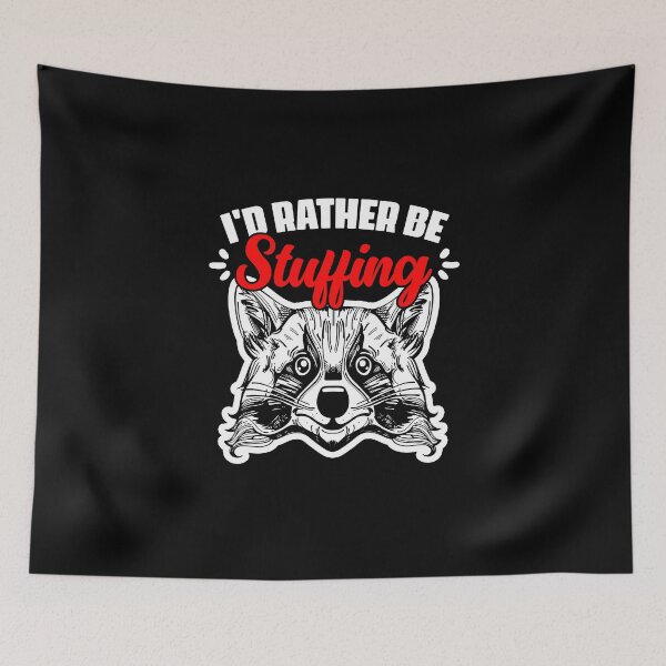 Item preview, I'd Rather Be Funny Stuffing Animals Taxidermy Taxidermist designed and sold by Nessshirts.