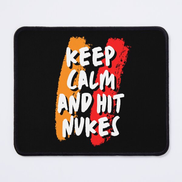 Item preview, Keep Calm And Hit Nukes designed and sold by Atcreatives.
