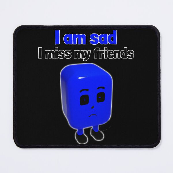 Item preview, I am sad I miss my friends classy cute sticker -- 3D  designed and sold by glitchman2.
