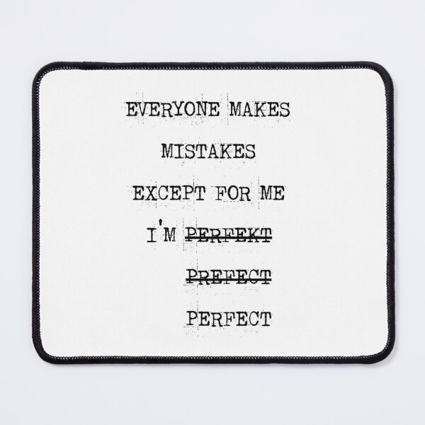 Item preview, Demotivational Quotes - Nobody Is Perfekt designed and sold by IKDG.