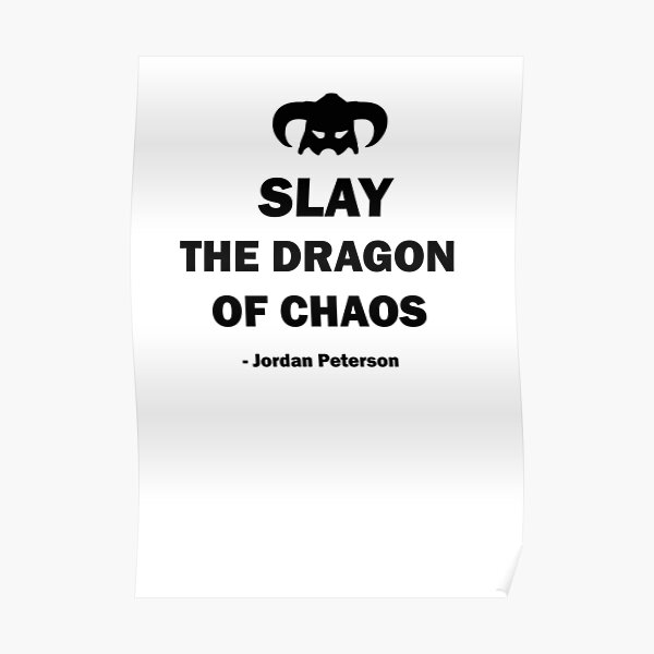 Slay the Dragon Chaos Jordan Peterson" by Lowgik | Redbubble
