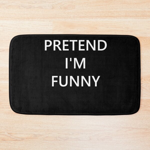 Item preview, Pretend I'm funny designed and sold by zareworks.