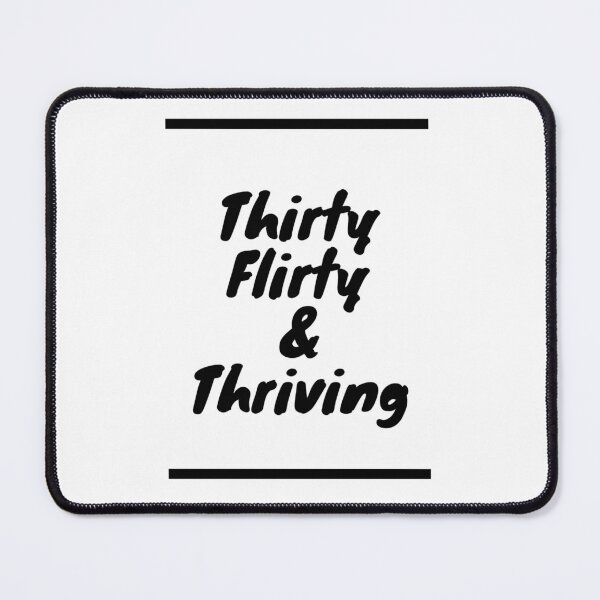 Item preview, thirty be flirty & thriving thirtieth 30th birthday T-Shirts designed and sold by Animew0rk.